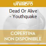 Dead Or Alive - Youthquake cd
