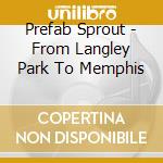 Prefab Sprout - From Langley Park To Memphis cd