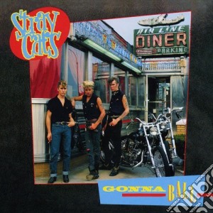 Stray Cats - Gonna Ball cd musicale di Stray Cats