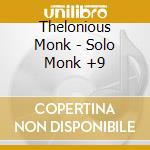 Thelonious Monk - Solo Monk +9 cd