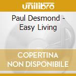Paul Desmond - Easy Living cd