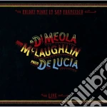 Di Meola / Mclaughlin / De Lucia - Friday Night In San Francisco cd