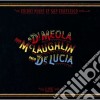 Di Meola / Mclaughlin / De Lucia - Friday Night In San Francisco cd