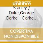 Stanley / Duke,George Clarke - Clarke / Duke Project cd musicale di Stanley / Duke,George Clarke