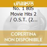 No. 1 80S Movie Hits 2 / O.S.T. (2 Cd) cd