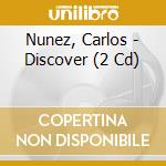 Nunez, Carlos - Discover (2 Cd) cd