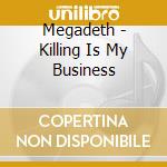 Megadeth - Killing Is My Business
