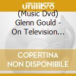 (Music Dvd) Glenn Gould - On Television The Complete Cbc Broadcasts 1954-197 cd