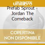 Prefab Sprout - Jordan The Comeback cd