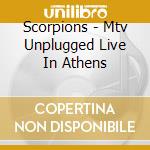 Scorpions - Mtv Unplugged Live In Athens cd musicale di Scorpions