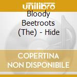 Bloody Beetroots (The) - Hide cd