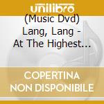 (Music Dvd) Lang, Lang - At The Highest Level [Edizione: Giappone] cd