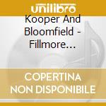 Kooper And Bloomfield - Fillmore East:The Lost Concert Tapes 12/13/68 (2 Cd) cd