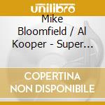 Mike Bloomfield / Al Kooper - Super Session (Jap Card) cd musicale di Mike Bloomfield / Al Kooper
