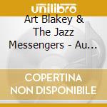 Art Blakey & The Jazz Messengers - Au Club Saint-germain V.1 cd musicale di Art Blakey & The Jazz Messengers