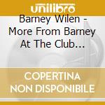 Barney Wilen - More From Barney At The Club St Germain cd musicale di Barney Wilen
