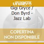 Gigi Gryce / Don Byrd - Jazz Lab cd