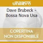 Dave Brubeck - Bossa Nova Usa cd