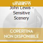 John Lewis - Sensitive Scenery cd