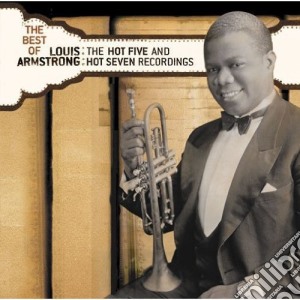 Louis Armstrong - The Best Of The Hot Five And The Hot Seven Recordings cd musicale di Louis Armstrong