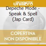 Depeche Mode - Speak & Spell (Jap Card) cd musicale di Depeche Mode