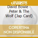 David Bowie - Peter & The Wolf (Jap Card) cd musicale di David Bowie