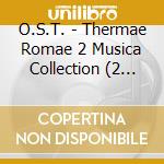 O.S.T. - Thermae Romae 2 Musica Collection (2 Cd) cd