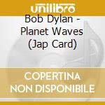 Bob Dylan - Planet Waves (Jap Card) cd