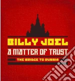 Billy Joel - A Matter Of Trust: The Bridge To Russia cd