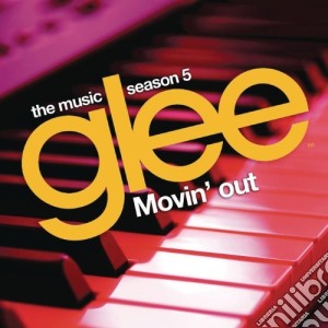 Glee Cast - Movin' Out cd musicale di Glee Cast