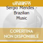 Sergio Mendes - Brazilian Music cd