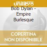 Bob Dylan - Empire Burlesque cd