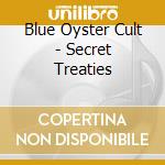 Blue Oyster Cult - Secret Treaties cd musicale di Blue Oyster Cult