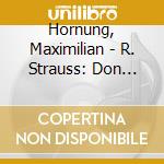 Hornung, Maximilian - R. Strauss: Don Quixote & Cellosonate Op. 6 cd