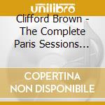 Clifford Brown - The Complete Paris Sessions Vol.1 cd