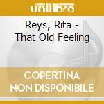 Reys, Rita - That Old Feeling cd
