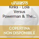Kinks - Lola Versus Powerman & The Moneygoround. Part One (2 Cd) cd