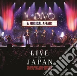 Il Divo - Musical Affair-Live In Japan cd