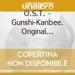 O.S.T. - Gunshi-Kanbee. Original Soundtrack Vol.3 cd
