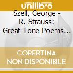 Szell, George - R. Strauss: Great Tone Poems (2 Cd) cd