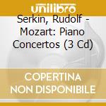 Serkin, Rudolf - Mozart: Piano Concertos (3 Cd) cd