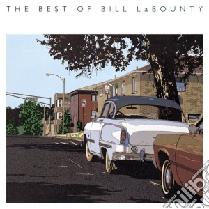 Bill Labounty - The Best Of cd musicale di Labounty, Bill