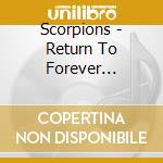 Scorpions - Return To Forever (Standard Edition) cd musicale di Scorpions