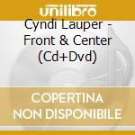 Cyndi Lauper - Front & Center (Cd+Dvd) cd