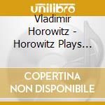 Vladimir Horowitz - Horowitz Plays Liszt cd
