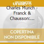 Charles Munch - Franck & Chausson: Symphonies cd