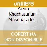 Aram Khachaturian - Masquarade Suite cd