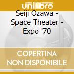 Seiji Ozawa - Space Theater - Expo '70 cd