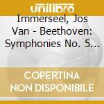 Immerseel, Jos Van - Beethoven: Symphonies No. 5 & No.6' Pastral' cd