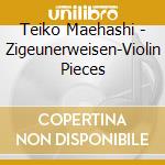 Teiko Maehashi - Zigeunerweisen-Violin Pieces